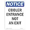 Signmission OSHA Notice, 7" Height, Cooler Entrance Not An Exit Sign, 7" X 5", Portrait OS-NS-D-57-V-10829 - alternate 1